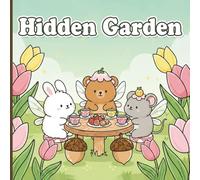 Hidden Garden Coloring Book: Adorable Animals, Cozy Nature Scenes & Secret Garden Magic | 8.5 x 8.5 Inch | 50 Whimsical Coloring Pages for Kids and Relaxation