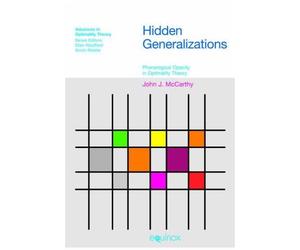Hidden Generalizations: Phonological Opacity In Optimality Theory