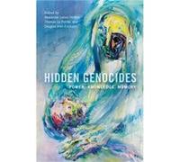 Hidden Genocides by Alexander Laban HintonThomas La PointeDouglas IrvinErickson Alexander Laban HintonThomas La PointeDouglas IrvinErickson (Auteur)
