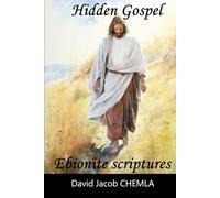 Hidden Gospel: The Ebionite scriptures