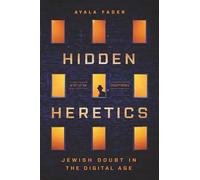 Hidden Heretics: Jewish Doubt in the Digital Age