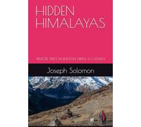 HIDDEN HIMALAYAS: REMOTE TREKS IN BHUTAN, NEPAL & LADAKH