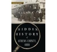 Hidden History Of Athens County, Ohio