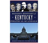 Hidden History Of Kentucky Political Scandals
