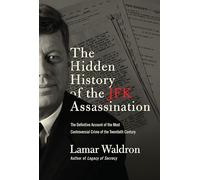 Hidden History of the JFK Assassination