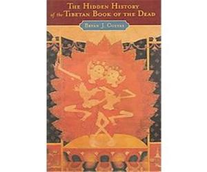 Hidden History of the Tibetan Book of the Dead Bryan J. Cuevas (Auteur)