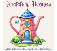 Hidden Homes: A Pocket-Size Fairy House Coloring Book with Simple, Bold Designs for Calm Moments