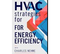 Hidden HVAC Strategies for Energy Efficiency: Smart Solutions Behind the Scenes of Energy-Saving HVAC Systems