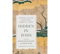 Hidden in Jesus Prayers from the Persecuted Church in China - Alicia Akins - Baker publishing group - ebook (ePub) - Livre