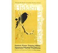 Hidden in Plain Sight: Esoteric Power Training Within Japanese Martial Traditions; Tracing the Roots of Ueshiba Morihei's Power