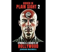 HIDDEN IN PLAIN SIGHT: ILLUMINARI SYMBOLS & SECRETS OF HOLLYWOOD PT.2