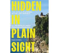 Hidden in Plain Sight: The Untold Mysteries, Myths, and Marvels of the World's Most Popular Landmarks - The Perfect Father’s Day Gift for Dads