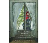 Hidden in the Shadow of the Master: The Model-Wives of Cezanne, Monet, and Rodin