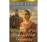 Hidden Lies, Rekindled Hearts: Inspirational Amish Romance