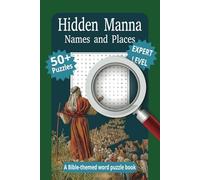 Hidden Manna Names and Places: A Bible Themed Word Puzzle Book
