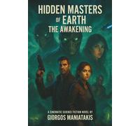 Hidden Masters of Earth - The Awakening
