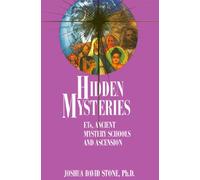 Hidden Mysteries: Ets, Ancient Mystery Schools, and Ascensionry Schools to Et Contacts