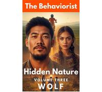 Hidden Nature, Wolf Series 1, #3 - The Behaviorist - The Behaviorist - ebook (ePub) - Livre