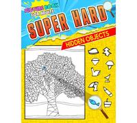 Hidden Object Super Hard Picture Book For Adults: Challenge Activities Game Book to Seek and Find | 25 Picture Inside Book | Stress Relief and Relaxation | Perfect Gift For Special Occasions