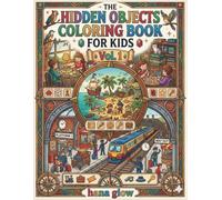 Hidden Objects Coloring Book for Kids: 40 Fun S nd Find Puzzles to Color | Hidden Pictures Activity Book for Kids Ages 4-8.