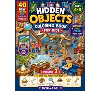 Hidden Objects Coloring Book for Kids Volume 2: 40 New S nd Find Coloring Puzzles | Hidden Pictures Activity Book for Kids Ages 4-8