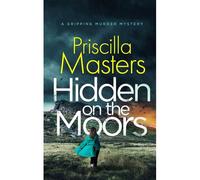 Hidden On The Moors A Gripping Murder Mystery