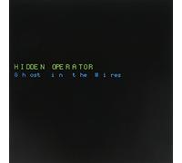 Hidden Operator - Ghost in The Wires [Import]