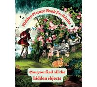 Hidden Picture Book for Adults 3: Seek and Find the Hidden Objects in the Pictures