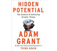 Hidden potential The science of achieving greater things - Adam Grant - Penguin Group - broché - Guide