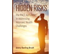 Hidden Risks: The PACT Act's Role in Addressing Veterans' Health Challenges