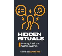 Hidden Rituals: Breaking Free from OCD as a Woman