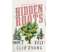 Hidden Roots: A High Heat Small Town Romance Suspense