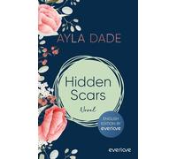 Hidden Scars (English Edition) novel | New Adult Romance about dark secrets of New York's Upper Eastside from german bestselling author - Ayla Dade - Piper ebooks - ebook (ePub) - Livre