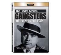 Hidden Secrets: Gansters of The 1920's & 1930's