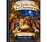 Hidden Secrets in the Song ‘The 12 Days of Christmas’