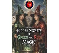 Hidden Secrets of Green and Red Magic