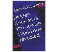 Hidden Secrets Of The Jewish World Now Revealed