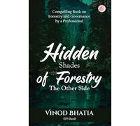 Hidden Shades of Forestry The Other Side [Paperback] Vinod Bhatia