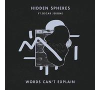 Hidden Spheres - Words Can't Explain (Feat. Oscar Jerome) [Vinyl] [Import]