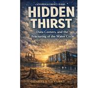 Hidden Thirst: Data Centers & the Fracturing of the Water Cycle