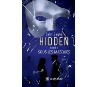 Hidden Tome I : Sous les masques - Salif Sagna - Le Lys Bleu - broché - Roman