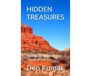 HIDDEN TREASURES: Finding the Gifts Life Has Placed Within You