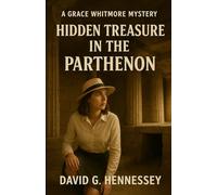 Hidden Tresure in the Parthenon: Book 49 in the Grace Whitmore Mystery Series