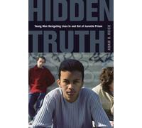 Hidden Truth - Young Men Navigating Lives In And Out Of Juvenile Prison