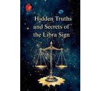 Hidden Truths And Secrets Of The Libra Sign