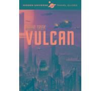 Hidden Universe Travel Guide - Star Trek : Vulcain