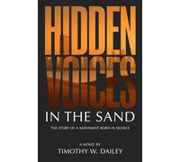 Hidden Voices In The Sand: The Story of a Movement Born in Silence