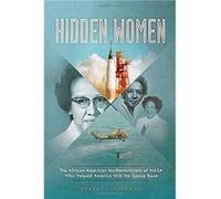 Hidden Women The AfricanAmerican Women Mathematicians Who Helped America Win the Space Race by Rissman & & Rebecca Rebecca Rissman (Auteur)