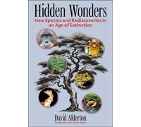 Hidden Wonders New Species and Rediscoveries in an Age of Extinction - David Alderton - Skyhorse - ebook (ePub) - Livre