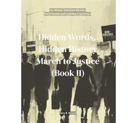 Hidden Words, Hidden History March to Justice Book II: An African American History Word Search and Learning Experience